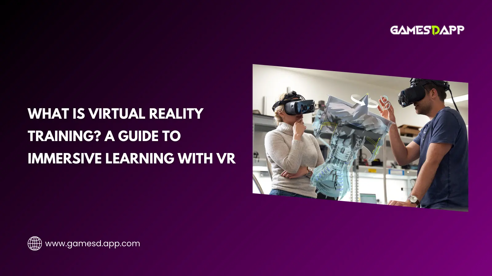What is Virtual Reality Training? A Guide to Immersive Learning with VR